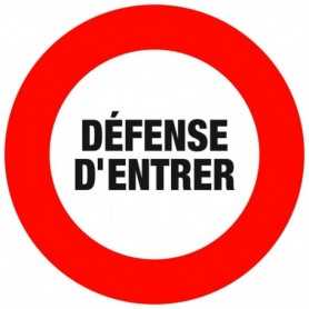 Panneau d'interdiction - DÉFENSE D'ENTRER