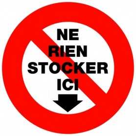 Panneau d'interdiction - NE RIEN STOCKER ICI